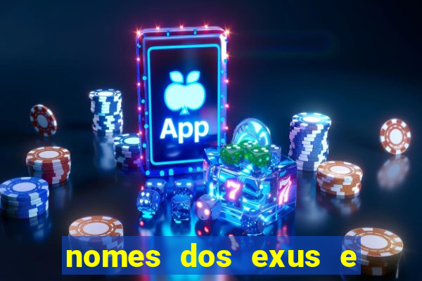 nomes dos exus e seus significados